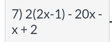 2(2x-1)-20x-
x+2