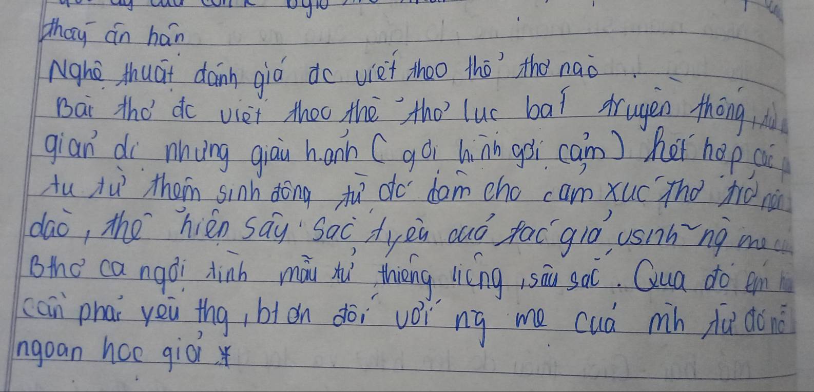 Zhay án hán 
Nghe thuat dainn giò do vief theo thō the naò 
Bai thó do vièi theo thè tho luc bat drugen thōng, M 
gian di nnung qiāu h ann (gòi hinn gòi can ) her hap aè 
tu xù them sinh dōng tu do dam cho cam xuc tho àio nù 
dao, the hién say sac Ayeu auó fac gió usi`ng m 
she cangòi tinh māi xì thōng liōng, sāu goc. Qua do qn 
can phai yeu thg, bìon dòi vóì ng me cuà min du donè 
Ingoan hce giò