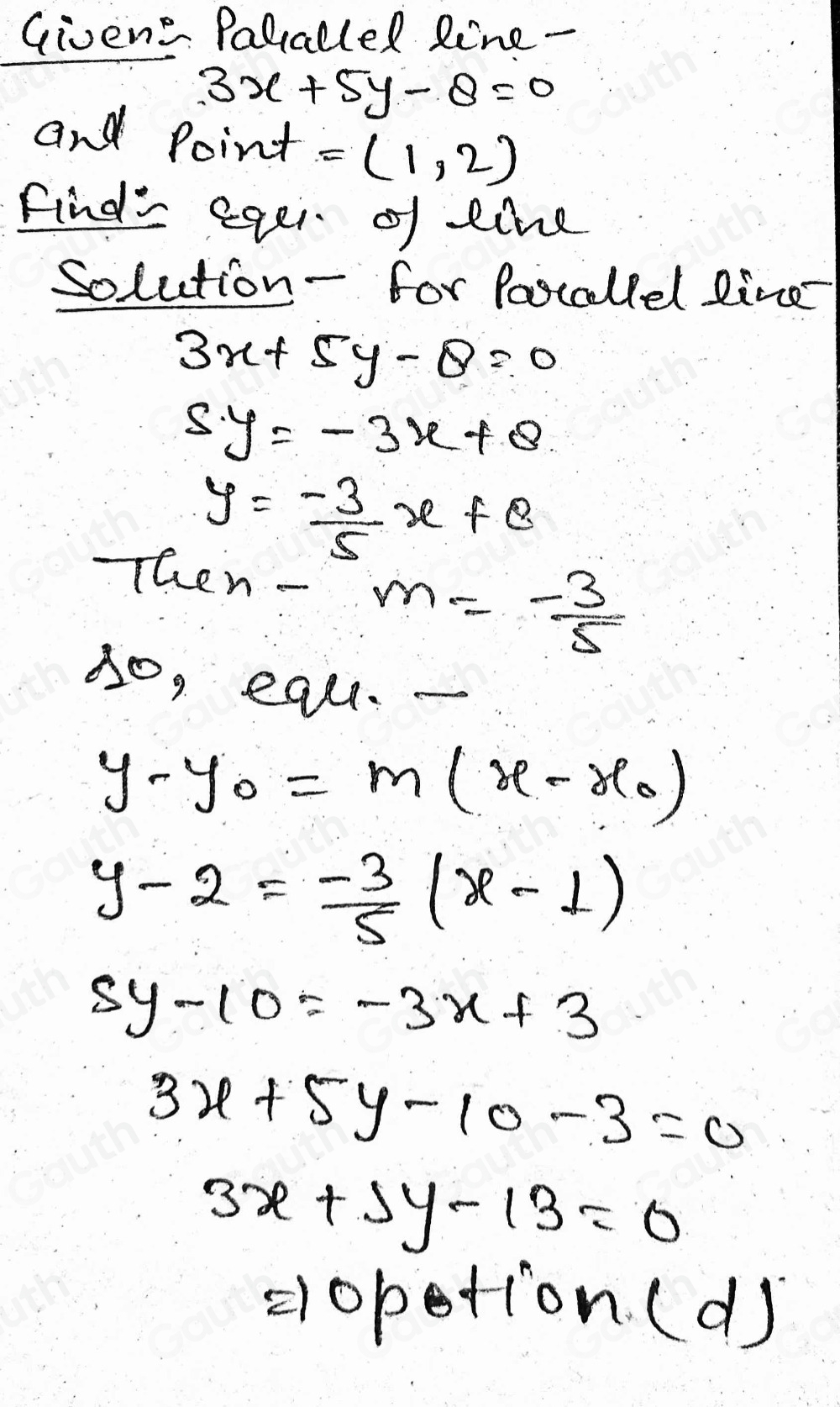Solved: The equation of the lime parallel to 3x+5y-8=0 and passing ...