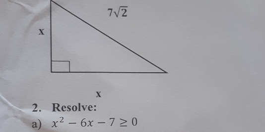 Resolve:
a) x^2-6x-7≥ 0