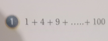 1 1+4+9+...+100