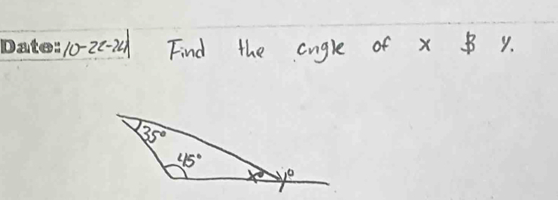 Date: 10-22-24| Find the augle of x B y.