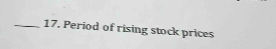 Period of rising stock prices