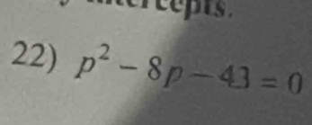 p^2-8p-43=0