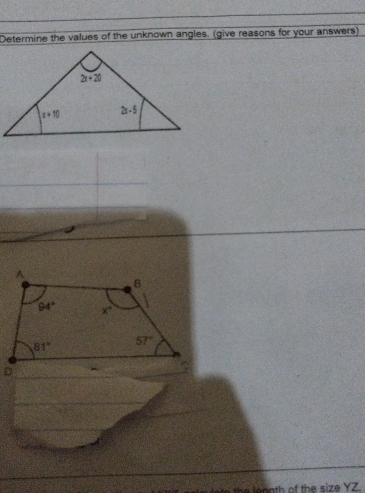 Determine the values of the unknown angles. (give reasons for your answers)
e n n th  of the size YZ