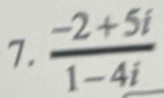  (-2+5i)/1-4i 