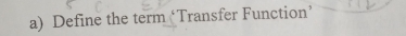 Define the term (Transfer Function’