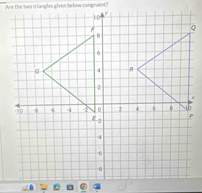 Are the two triangles given below congruent?