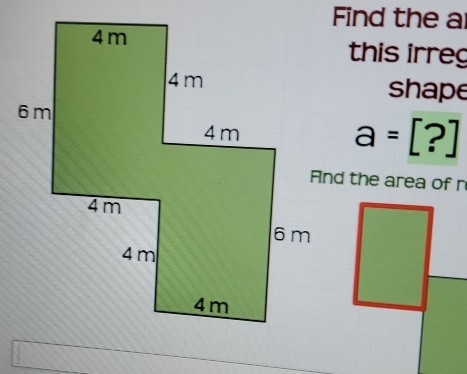 Find the a
this irreg 
shape
a=[?]
nd the area of r