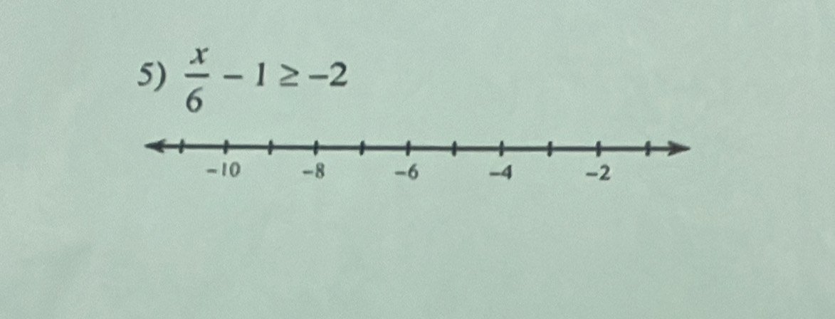  x/6 -1≥ -2