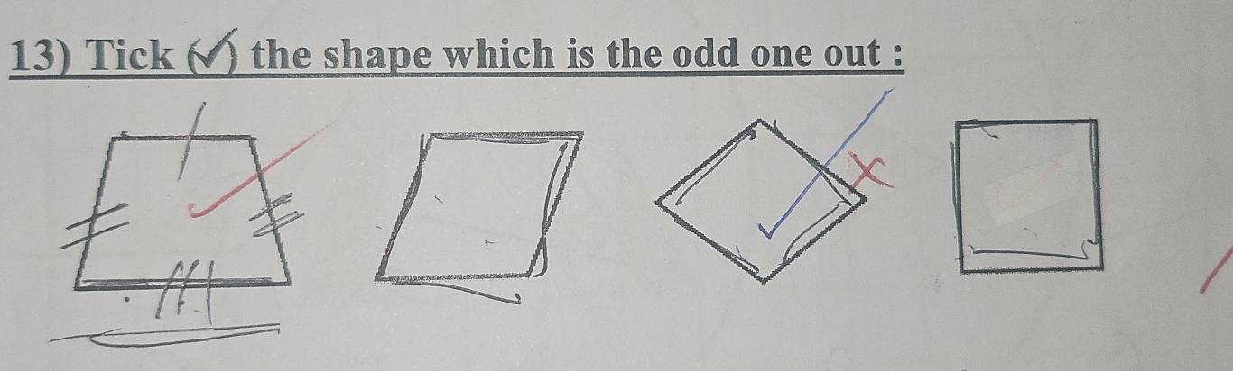 Tick ( ) the shape which is the odd one out :