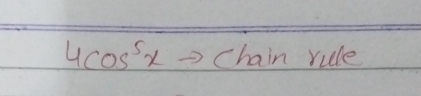 4cos^5x to Chainrule