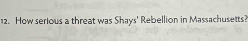 How serious a threat was Shays’ Rebellion in Massachusetts?