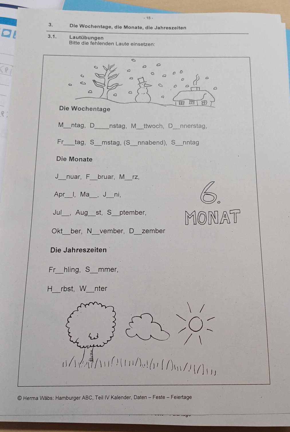 Gelöst:15 - 3. Die Wochentage, die Monate, die Jahreszeiten 3.1 ...