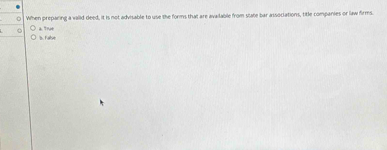 Solved: When preparing a valid deed, it is not advisable to use the ...