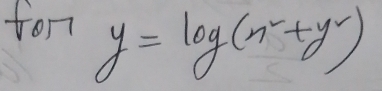 for y=log (x^2+y^2)