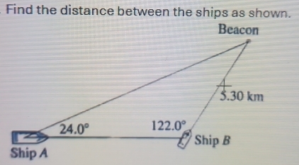 Find the distance between the ships as shown.