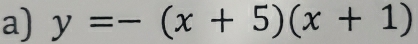 y=-(x+5)(x+1)