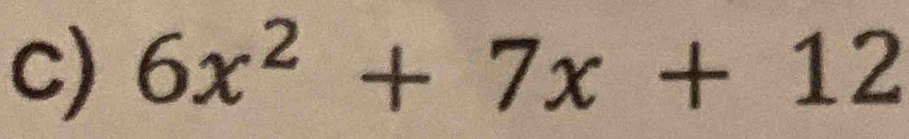 6x^2+7x+12