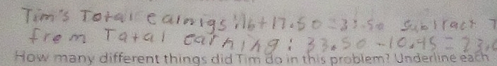 many different things did Tim do in this problem? Underline each .