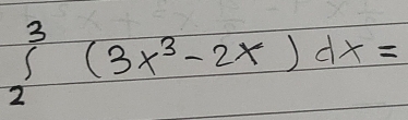 ∈tlimits _2^(3(3x^3)-2x)dx=