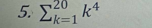 sumlimits _(k=1)^(20)k^4