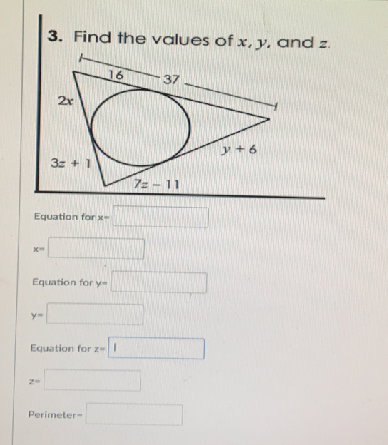 Find the values of x, y, and z.
Equation for *  ...............................................................................
*  ...............................................................................................
Equation for y=--
y=--
Equation for z=1 ..............................
z--
Perimeter= .....................................................................................................................................................