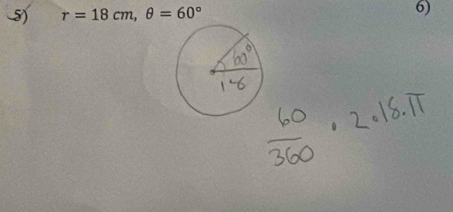 r=18cm, θ =60°
6)