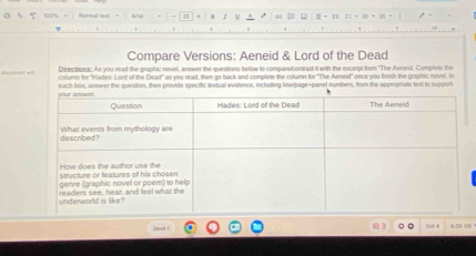 Arie 
Compare Versions: Aeneid & Lord of the Dead 
Directions: As you read the graphic novel, answer the questions below to comparwicontrast it with the excerpt from ''The Aeneid. Complete the 
column for "Hades: Lord of the Dead' as you read, then go back and complete the column for "The Aeneid" once you finish the graphic novel. In 
each box, answer the question, then provide specific textual evidence, including lineibage-panel numbers, hom the appropriate text to suppor 
s h