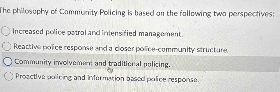 Solved: The philosophy of Community Policing is based on the following ...