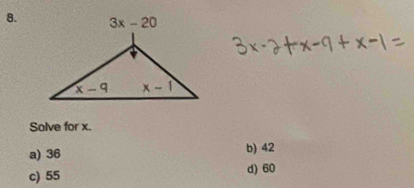 Salve for x.
a) 36
b) 42
c) 55
d) 60