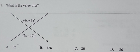 What is the value of x?
A. 52 B. 128 C. 20 D. -20