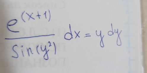  (e^((x+1)))/sin (y^2) dx=ydy