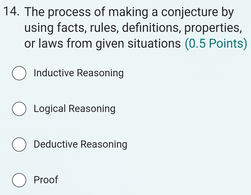 Solved: The process of making a conjecture by using facts, rules ...
