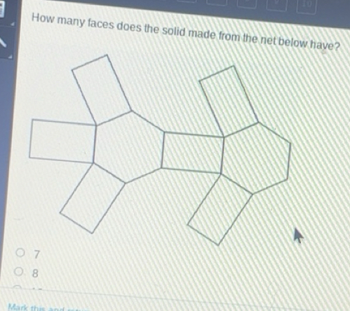 Solved: How many faces does the solid made from the net below have? 7 8 ...