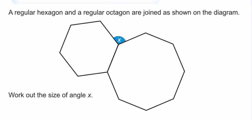 A regular hexagon and a regular octagon are joined as shown on the diagram.