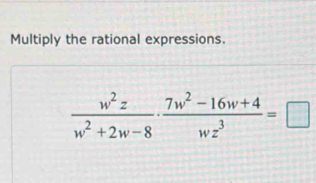 Multiply the rational expressions.