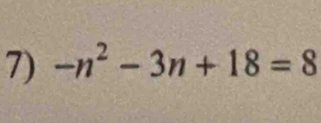 -n^2-3n+18=8