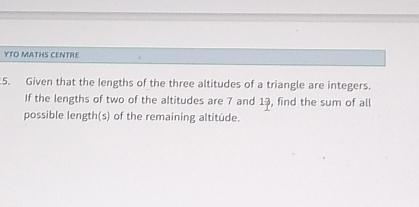Solved: YTO MATHS CENTRE 5. Given that the lengths of the three ...