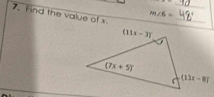 m∠ 6=
7、 Find the value of x.
_