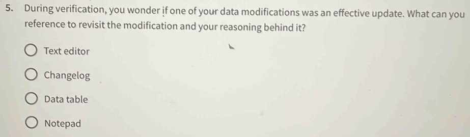 Solved: During verification, you wonder if one of your data ...