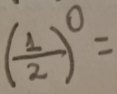 ( 1/2 )^0=