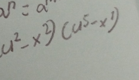 v^n=a^(1+)
(4^2-x^2)(4^5-x^1)