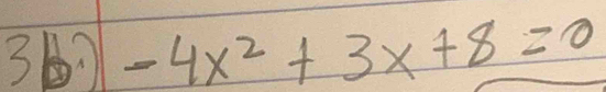 3? -4x^2+3x+8=0