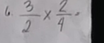  3/2 *  2/4 =