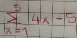 sumlimits _(x=1)^54x-5