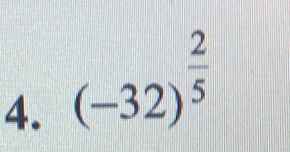 (-32)^ 2/5 