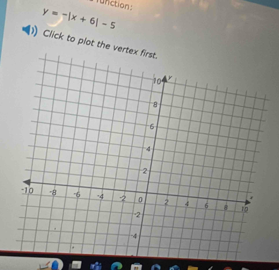 function:
y=-|x+6|-5
Click to plot the vertex