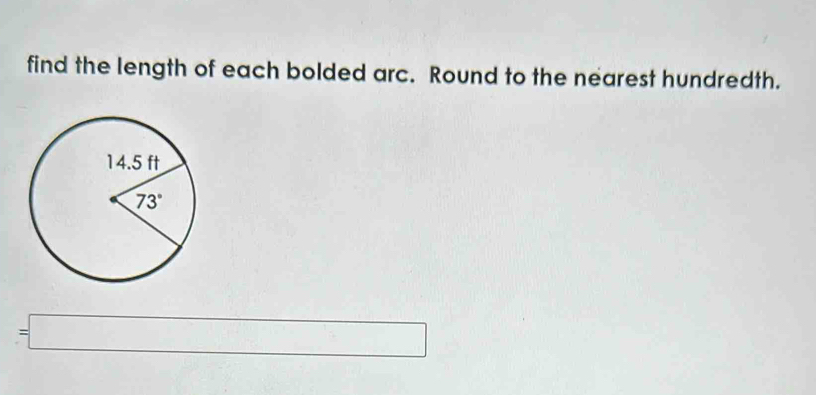 find the length of each bolded arc. Round to the nearest hundredth.
=□