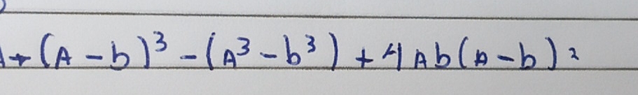 +(A-b)^3-(A^3-b^3)+4 A b(A-b)=